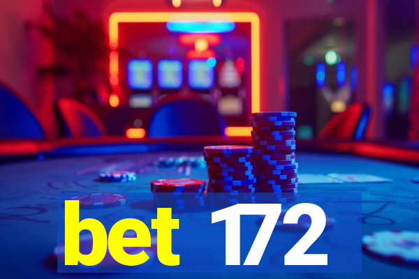 bet 172